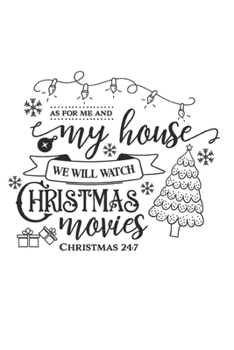 Paperback We Will Watch Christmas Movies: 100 Pages Of Lined Plain Notebook Paper Book