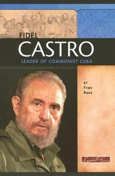 Fidel Castro: Leader of Communist Cuba - Book  of the Signature Lives