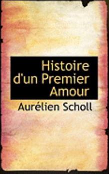 Paperback Histoire D'Un Premier Amour Book