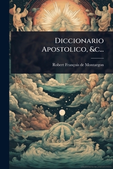 Paperback Diccionario Apostolico, &c... [Spanish] Book