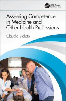 Paperback Assessing Competence in Medicine and Other Health Professions Book