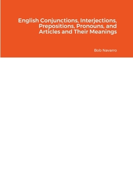 Paperback English Conjunctions, Interjections, Prepositions, Pronouns, and Articles and Their Meanings Book