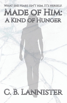 Paperback Made of Him: A Kind of Hunger Book