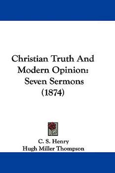 Christian Truth and Modern Opinion