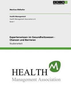 Paperback Expertenwissen im Gesundheitswesen - Chancen und Barrieren [German] Book