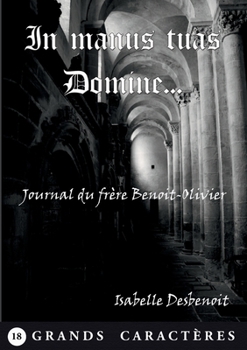 Paperback In manus tuas Domine...: Thriller religieux Grands Caractères [French] Book