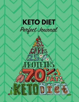 Paperback Keto Diet Perfect Journal: 100 Day Planner For Diet, Daily Food Tracking. How To Start A Healthy Living And Why You Should Do It! Book