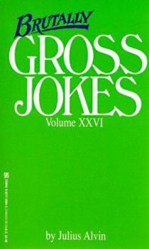 Mass Market Paperback Brutally Gross Jokes Volume XXVI Book