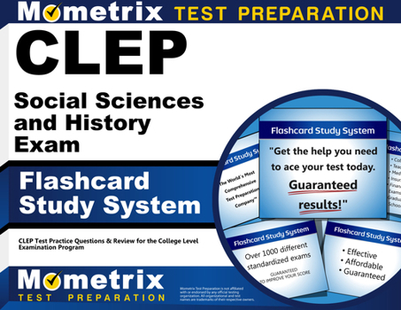 CLEP Social Sciences and History Exam Flashcard Study System: CLEP Test Practice Questions & Review for the College Level Examination Program (Cards)