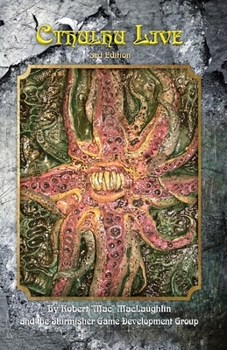 Cthulhu Live: Live Action Horror Game Set in the Worlds of H.P.Lovecraft