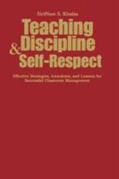 Hardcover Teaching Discipline & Self-Respect: Effective Strategies, Anecdotes, and Lessons for Successful Classroom Management Book