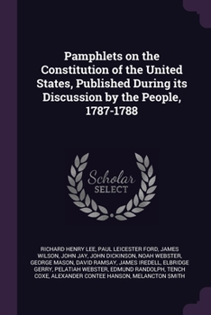 Paperback Pamphlets on the Constitution of the United States, Published During its Discussion by the People, 1787-1788 Book