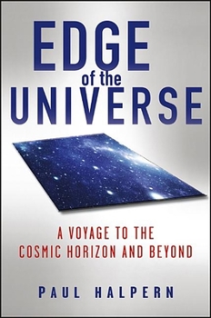 Hardcover Edge of the Universe: A Voyage to the Cosmic Horizon and Beyond Book