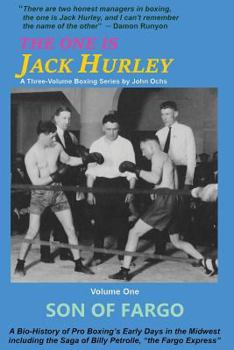 Paperback The One Is Jack Hurley, Volume One: Son of Fargo Book