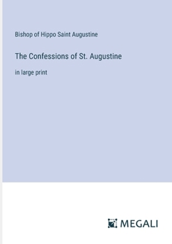 The Confessions of St. Augustine: in large print