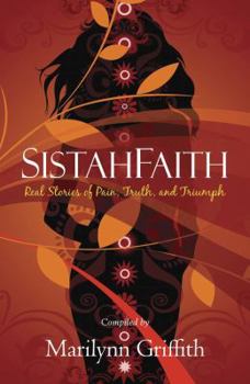 Paperback SistahFaith: Real Stories of Pain, Truth, and Triumph Book