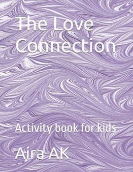 Paperback The Love Connection: Large Dot to Dot for kids Book