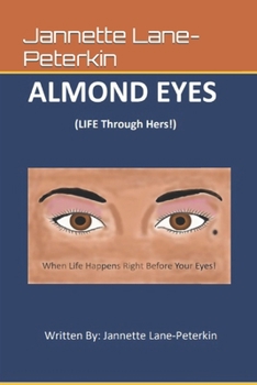 Paperback ALMOND EYES (LIFE Through Hers!) Book