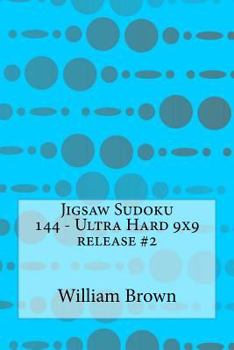 Paperback Jigsaw Sudoku 144 - Ultra Hard 9x9 release #2 Book