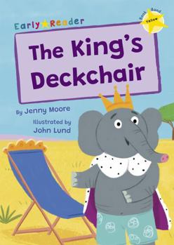 Paperback The King's Deckchair: (Yellow Early Reader) Book