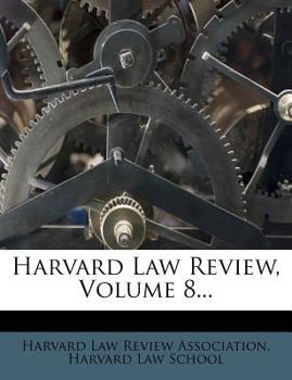 Paperback Harvard Law Review, Volume 8... Book