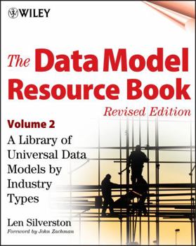 Paperback The Data Model Resource Book, Volume 2: A Library of Universal Data Models by Industry Types Book