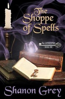 Paperback The Shoppe of Spells: The Gatekeepers Book