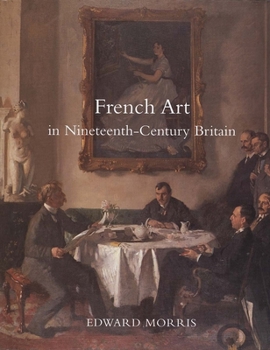Hardcover French Art in Nineteenth-Century Britain Book