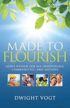 Paperback Made to Flourish: God's Design for Individuals, Communities, and Nations Book