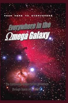Paperback Everywhere in the Omega Galaxy: The Third installment in the Everywhere Book Series Book