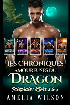 Paperback Les chroniques amoureuses du dragon: intégrale: livre 1 à 5 [French] Book