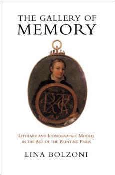 Paperback The Gallery of Memory: Literary and Iconographic Models in the Age of the Printing Press Book