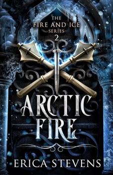 Paperback Arctic Fire (The Fire and Ice Series, Book 2) Book