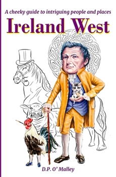 Paperback Ireland West: A cheeky Guide to intriguing people and notable places Book