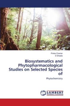 Paperback Biosystematics and Phytopharmacological Studies on Selected Species of Book