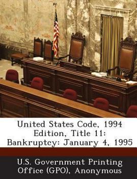 Paperback United States Code, 1994 Edition, Title 11: Bankruptcy: January 4, 1995 Book