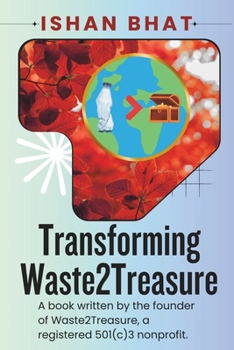 Paperback Transforming Waste2Treasure: Exclusive Edition Book