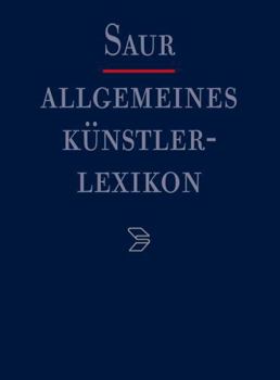 Hardcover Allgemeines Kunstlerlexikon: Die Bildenden Kunstler Aller Zeiten Und Volker [German] Book