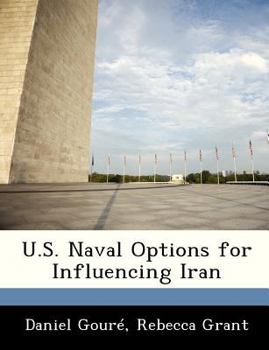Paperback U.S. Naval Options for Influencing Iran Book