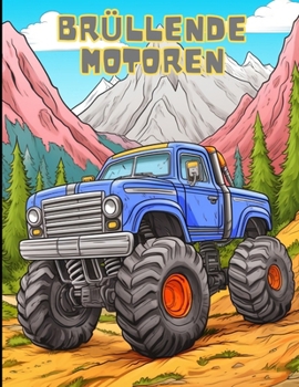 "Brüllende Motoren: Monstertrucks in Aktion" (German Edition)
