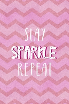 Paperback Slay Sparkle Repeat: All Purpose 6x9 Blank Lined Notebook Journal Way Better Than A Card Trendy Unique Gift Pink Zigzag Slay Book