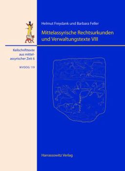 Mittelassyrische Rechtsurkunden Und Verwaltungstexte VIII