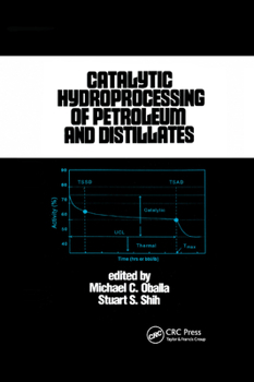 Paperback Catalytic Hydroprocessing of Petroleum and Distillates Book