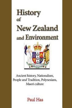 Paperback History of New Zealand and Environment: Ancient history, Nationalism, People and Tradition, Polynesians, Maori culture Book