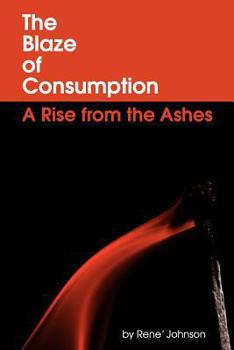 Paperback The Blaze of Consumption: A Rise from the Ashes Book