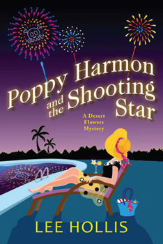 Poppy Harmon and the Shooting Star - Book #5 of the A Desert Flowers Mystery