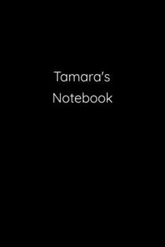Paperback Tamara's Notebook: Notebook / Journal / Diary - 6 x 9 inches (15,24 x 22,86 cm), 150 pages. Book