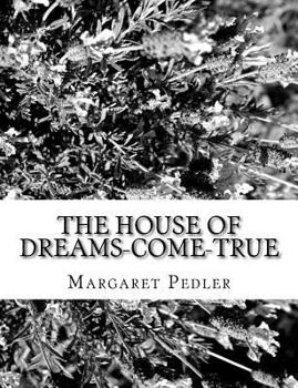 Paperback The House Of Dreams-Come-True Book
