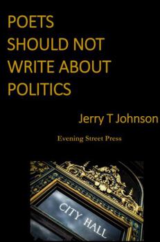 Paperback Poets Should Not Write About Politics Book