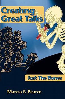 Paperback Creating Great Talks: Just The Bones Book